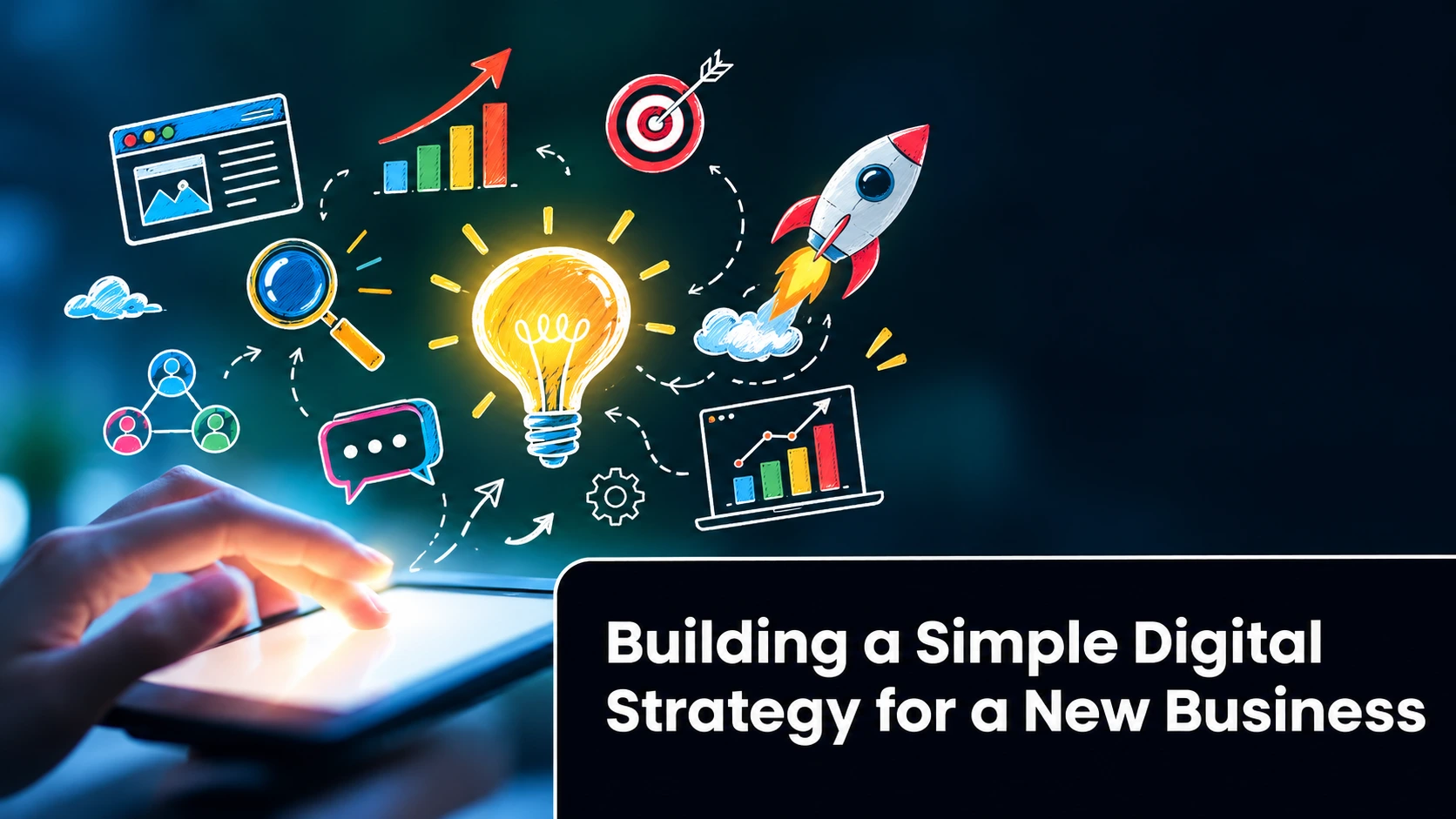 Building a Simple Digital Strategy for a New Business